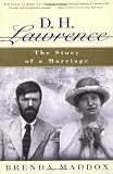 Maddox, Brenda: D.H. Lawrence: The Story of a Marriage Maddox, Brenda: D.H. Lawrence: The Story of a Marriage