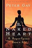 Gay, Peter: The Naked Heart Gay, Peter: The Naked Heart