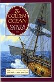 O'Brian, Patrick: The Golden Ocean O'Brian, Patrick: The Golden Ocean