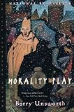 Unsworth, Barry: Morality Play Unsworth, Barry: Morality Play