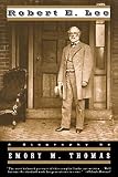 Thomas, Emory M.: Robert E. Lee: A Biography