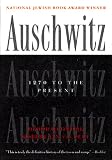 Dwork, Deborah: Auschwitz: 1270 To the Present Dwork, Deborah: Auschwitz: 1270 To the Present