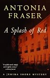 Fraser, Antonia: A Splash of Red Fraser, Antonia: A Splash of Red