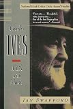 Swafford, Jan: Charles Ives: A Life With Music Swafford, Jan: Charles Ives: A Life With Music
