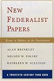 Polsby, Nelson W.: New Federalist Papers: Essays in Defense of the Constitution