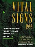 Renner, Michael: Vital Signs 1999: The Environmental Trends That Are Shaping Our Future Renner, Michael: Vital Signs 1999: The Environmental Trends That Are Shaping Our Future