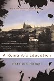 Hampl, Patricia: A Romantic Education Hampl, Patricia: A Romantic Education