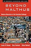 Brown, Lester R.: Beyond Malthus: Nineteen Dimensions of the Population Challenge