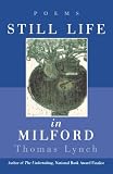 Lynch, Thomas: Still Life in Milford