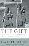 Mauss, Marcel: The Gift: The Form and Reason for Exchange in Archaic Societies