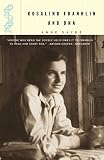 Sayre, Anne: Rosalind Franklin and DNA Sayre, Anne: Rosalind Franklin and DNA