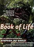 Gould, Stephen Jay: The Book of Life: An Illustrated History of the Evolution of Life on Earth Gould, Stephen Jay: The Book of Life: An Illustrated History of the Evolution of Life on Earth