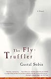 Sobin, Gustaf: The Fly-Truffler Sobin, Gustaf: The Fly-Truffler