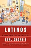 Latinos: A Biography of the People (0393321908) by Shorris, Earl Shorris, Earl: Latinos: A Biography of the People