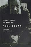 Celan, Paul: Selected Poems and Prose of Paul Celan Celan, Paul: Selected Poems and Prose of Paul Celan