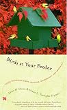 Dunn, Erica H.: Birds at Your Feeder: A Guide to Feeding Habits, Behavior, Distribution and Abundance