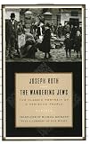 Roth, Joseph: The Wandering Jews Roth, Joseph: The Wandering Jews