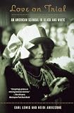 Lewis, Earl: Love on Trial: An American Scandal in Black and White