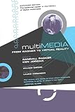 Packer, Randall: Multimedia: From Wagner to Virtual Reality Packer, Randall: Multimedia: From Wagner to Virtual Reality