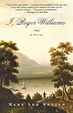 Settle, Mary Lee: I, Roger Williams Settle, Mary Lee: I, Roger Williams