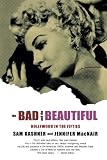 Kashner, Sam: The Bad & the Beautiful: Hollywood in the Fifties Kashner, Sam: The Bad & the Beautiful: Hollywood in the Fifties