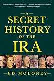Moloney, Ed: A Secret History of the Ira