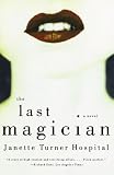 Hospital, Janette Turner: The Last Magician
