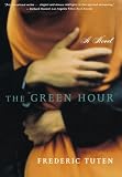 Tuten, Frederic: The Green Hour