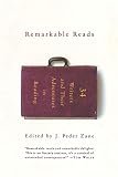 Zane, J. Peder: Remarkable Reads: 34 Writers and Their Adventures in Reading