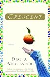 Abu-Jaber, Diana: Crescent Abu-Jaber, Diana: Crescent