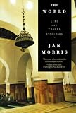 Morris, Jan: The World: Travels 1950-2000