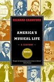 Crawford, Richard: America's Musical Life: A History