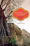 Paine, Jeffery: Adventures With the Buddha: A Personal Buddhism Reader Paine, Jeffery: Adventures With the Buddha: A Personal Buddhism Reader