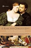 Holdstock, Pauline: A Rare And Curious Gift