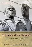 Anderson, David: Histories of the Hanged: The Dirty War in Kenya And the End of Empire