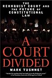Tushnet, Mark: A Court Divided: The Rehnquist Court And the Future of Constitutional Law
