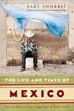 Shorris, Earl: The Life And Times of Mexico Shorris, Earl: The Life And Times of Mexico
