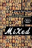 Prasad, Chandra: Mixed: An Anthology of Short Fiction on the Multiracial Experience Prasad, Chandra: Mixed: An Anthology of Short Fiction on the Multiracial Experience