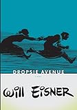 Eisner, Will: Dropsie Avenue Eisner, Will: Dropsie Avenue