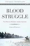Wilkinson, Charles: Blood Struggle: The Rise of Modern Indian Nations Wilkinson, Charles: Blood Struggle: The Rise of Modern Indian Nations