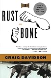 Davidson, Craig: Rust And Bone: Stories