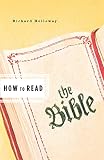 Holloway, Richard: How to Read the Bible Holloway, Richard: How to Read the Bible