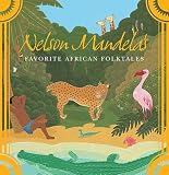 Mandela, Nelson: Nelson Mandela's Favorite African Folktales