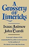 Asimov, Isaac: A Grossery of Limericks Asimov, Isaac: A Grossery of Limericks