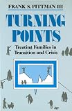 Turning Points: Treating Families in Transition and Crisis (0393700402) by Pittman, Frank Pittman, Frank: Turning Points: Treating Families in Transition and Crisis