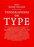 McLean, Ruari: Typographers on Type: An Illustrated Anthology from William Morris to the Present Day McLean, Ruari: Typographers on Type: An Illustrated Anthology from William Morris to the Present Day