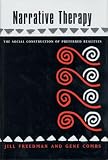 Combs, Gene: Narrative Therapy: The Social Construction of Preferred Realities Combs, Gene: Narrative Therapy: The Social Construction of Preferred Realities