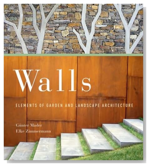 Walls: Elements of Garden and Landscape Architecture [Paperback]