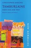 Marlowe, Christopher: Tamburlaine: Parts One and Two