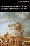 Woloch, Isser: Eighteenth Century Europe: Tradition and Progress, 1715-1789 Woloch, Isser: Eighteenth Century Europe: Tradition and Progress, 1715-1789